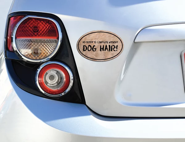 Furry No Outfit is Complete Without Dog Hair Oval Magnet - Image 3