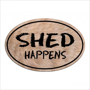 Furry Shed Happens Oval Magnet
