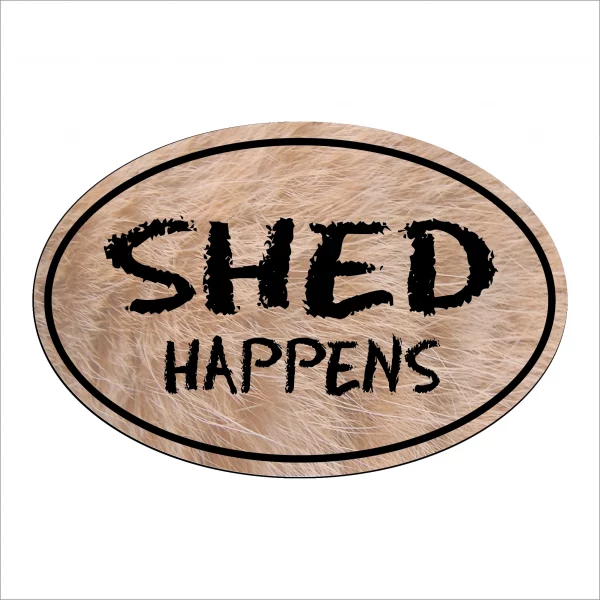 Furry Shed Happens Oval Magnet