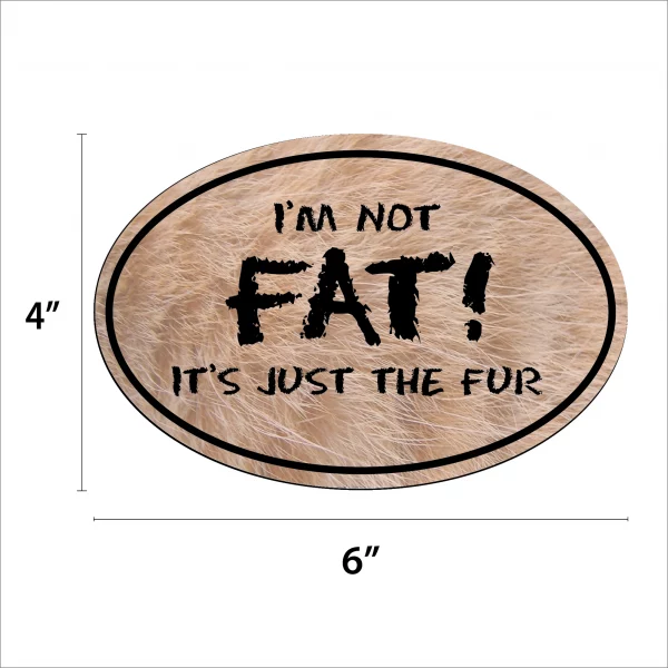 Furry I'm Not Fat it's Just the Fur Oval Magnet - Image 2
