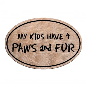 Furry My Kids Have 4 Paws Oval Magnet
