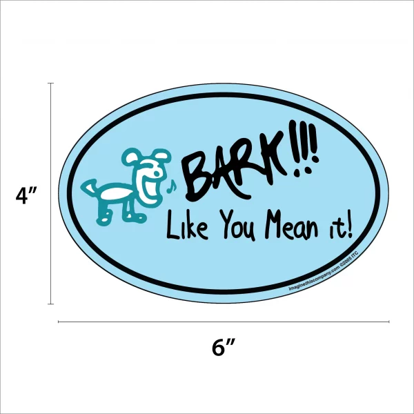 Bark Like You Mean It Oval Magnet - Image 2