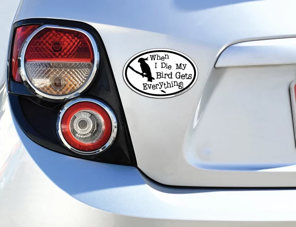 When I Die My Bird Gets Everything Oval Magnet - Image 3