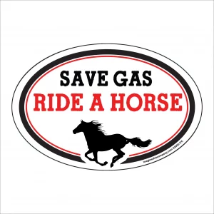Save Gas Ride A Horse Oval Magnet