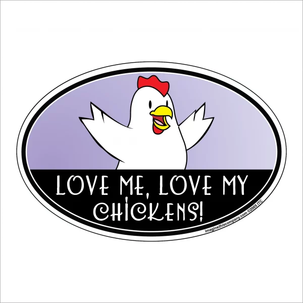 Love Me Love My Chickens Oval Magnet