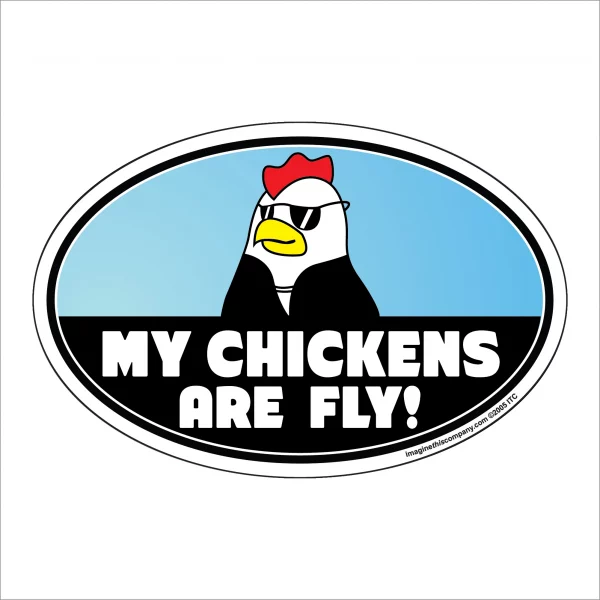 My Chickens Are Fly Oval Magnet