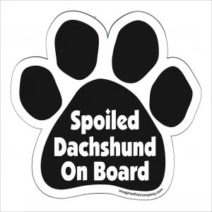Spoiled Dachshund On Board Paw Magnet