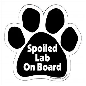 Spoiled Lab On Board Paw Magnet