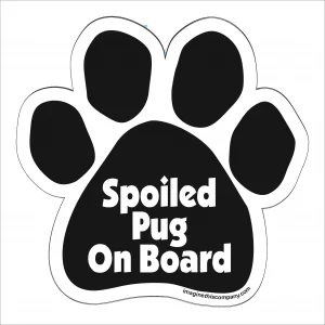 Spoiled Pug On Board Paw Magnet