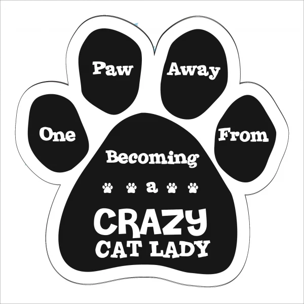 One Paw Away from Becoming a Crazy Cat Lady Paw Magnet