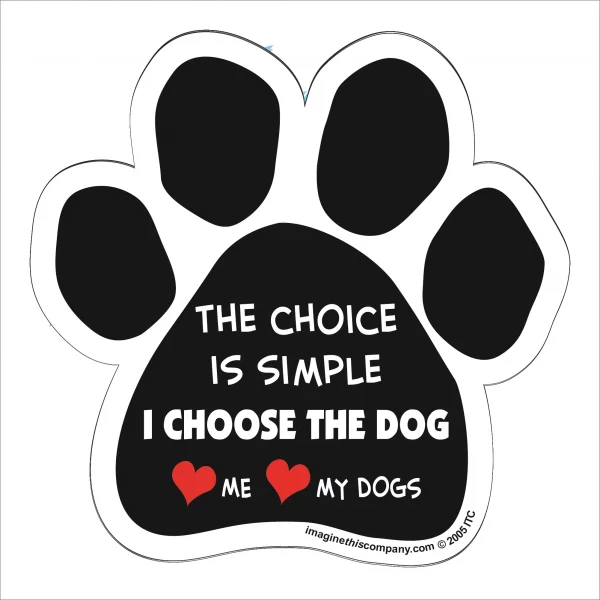 The Choice is Simple Paw Magnet