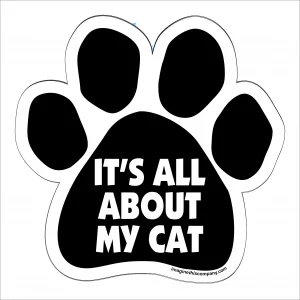 It's All About My Cat Paw Magnet