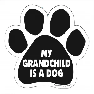 My Grandchild is a Dog Paw Magnet