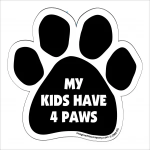 My Kids Have 4 Paws Paw Magnet