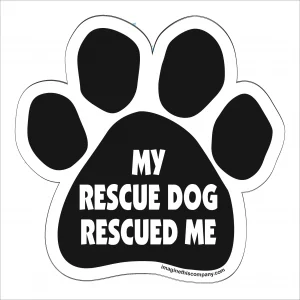 My Rescue Rescued Me Paw Magnet