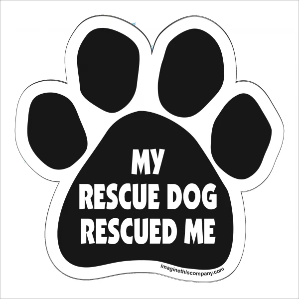 My Rescue Rescued Me Paw Magnet