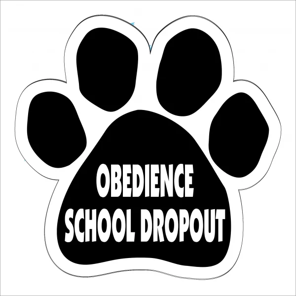 Obedience School Dropout Paw Magnet