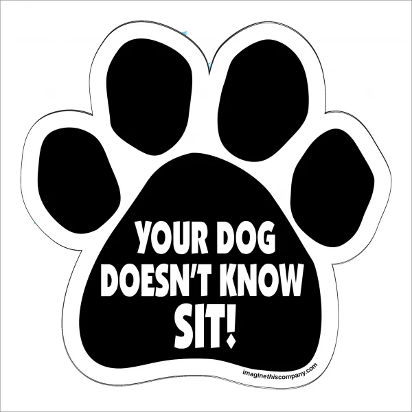 Your Dog Doesn’t Know Sit Paw Magnet