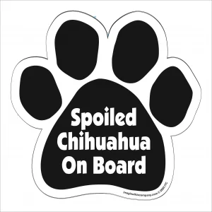 Spoiled Chihuahua on Board Paw Magnet