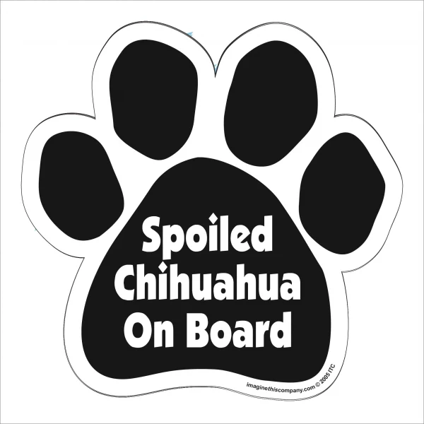 Spoiled Chihuahua on Board Paw Magnet