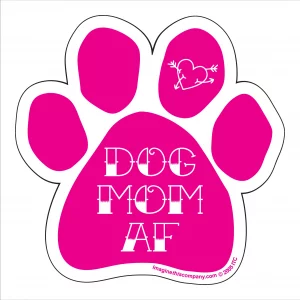 Dog Mom AF Pink Paw Magnet