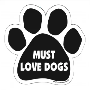 Must Love Dogs Paw Magnet