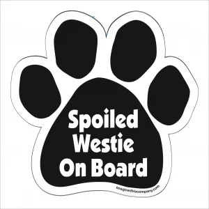 Spoiled Westie On Board Paw Magnet