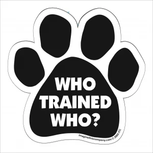 Who Trained Who Paw Magnet