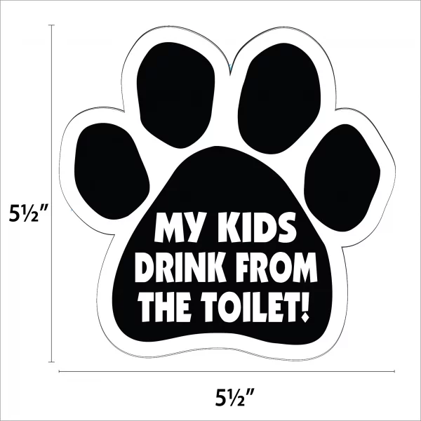 My Kids Drink Toilet Water Paw Magnet - Image 2