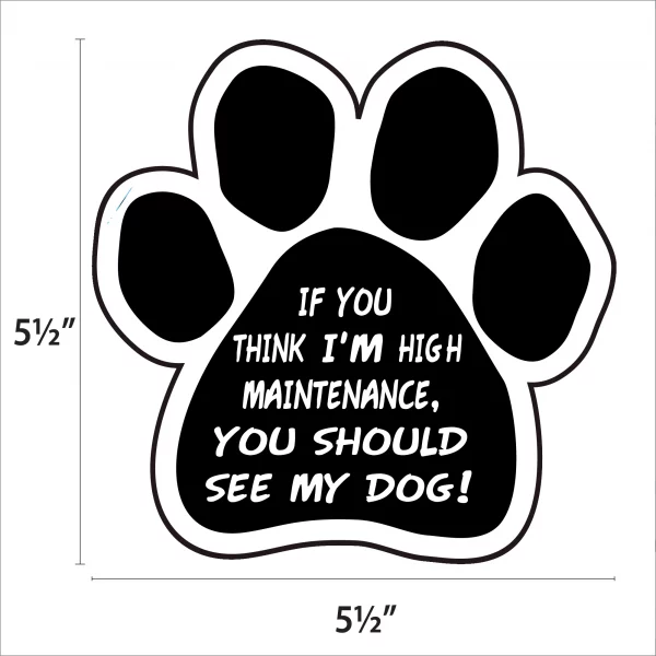 If You Think I'm High Maintenance... Paw Magnet - Image 2