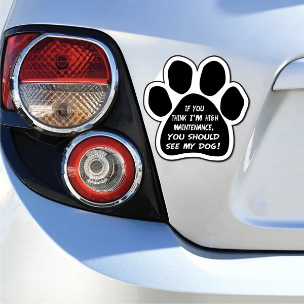 If You Think I'm High Maintenance... Paw Magnet - Image 3