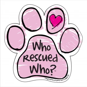 pink who rescued who paw magnet