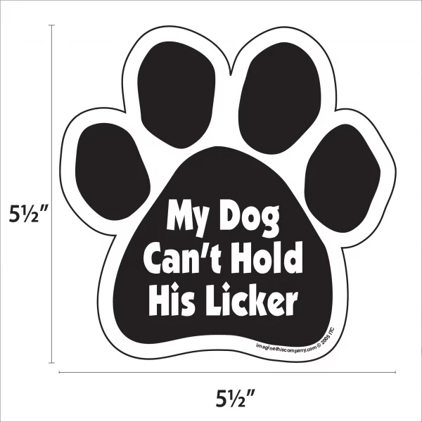 Dog Cant Hold His Licker Paw Magnet - Image 2