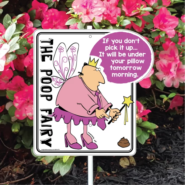 It'll Be Under Your Pillow Tomorrow Morning Phil The Poop Fairy Garden Sign - Image 3