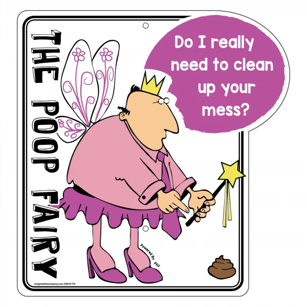 Do I Really Need to Clean up Your Mess? Phil The Poop Fairy Garden Sign