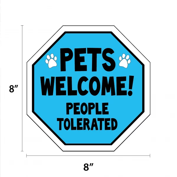 Pets Welcome People Tolerated Garden Sign - Image 2