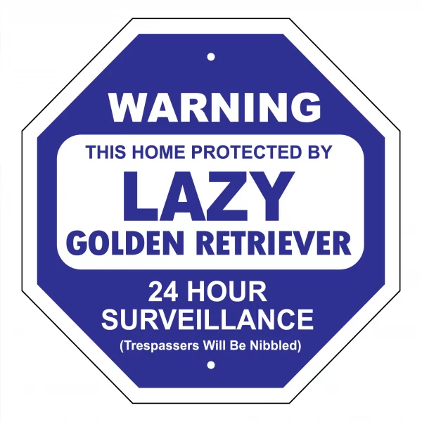 Lazy Golden Retreiver Garden Security Sign