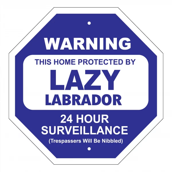 Lazy Labrador Garden Security Sign