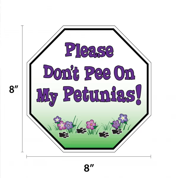 Please Don't Pee on My Petunias Garden Sign - Image 2