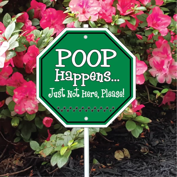 Poop Happens Just not Here Please Garden Sign - Image 3