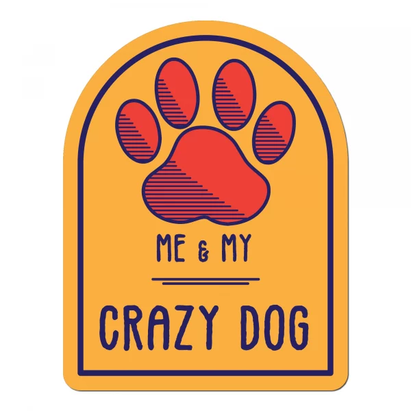 Me and My Crazy Dog Window Shaped Magnet