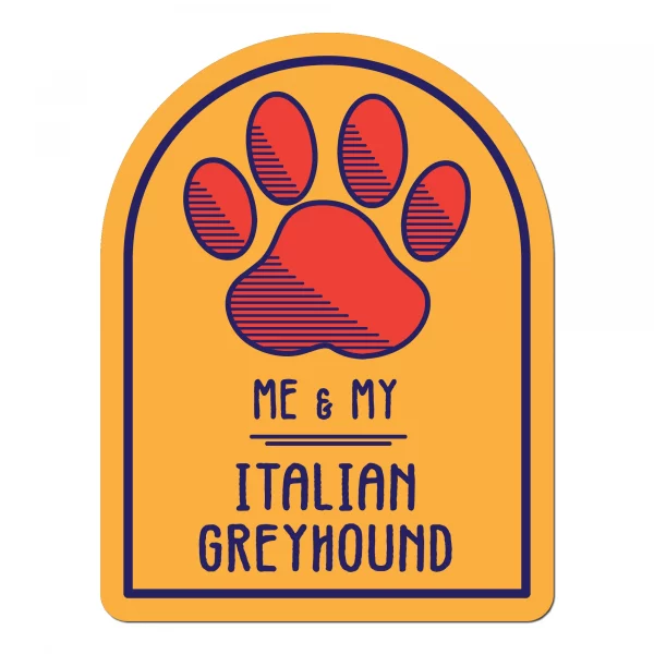 Me and My Italian Greyhound Window Shaped Magnet