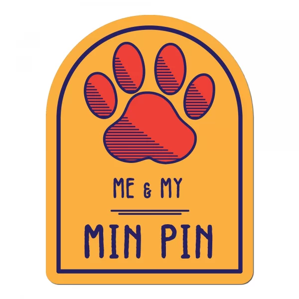 Me and My Min Pin Window Shaped Magnet