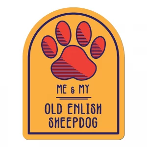 Me and My Old English Sheepdog Window Shaped Magnet