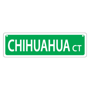 Chihuahua Mini Street Sign