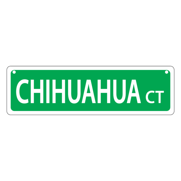 Chihuahua Mini Street Sign