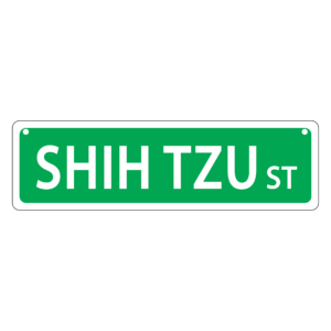 Shih Tzu Mini Street Sign