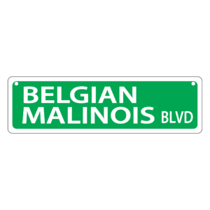 Belgian Malinois Mini Street Sign