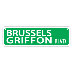 Brussels Griffon Mini Street Sign