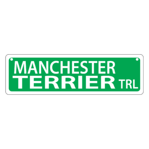 Manchester Terrier Mini Street Sign